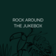 Rock around the Jukebox