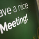 Have a nice Meeting